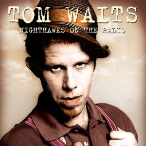 Tom Waits - Nighthawks On The Radio, 1976 in the group Minishops / Tom Waits at Bengans Skivbutik AB (1108163)