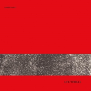 Lower Plenty - Life/Thrills in the group CD / Rock at Bengans Skivbutik AB (1108190)