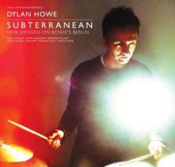 Howe Dylan - Subterranean - New Designs On Bowie in the group CD / Bestsellers at Bengans Skivbutik AB (1108197)