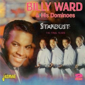 Ward Billy & The Dominoes - Stardust - The Final Years in the group CD / Pop at Bengans Skivbutik AB (1111474)