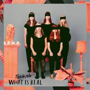 Tikkle Me - What is Real LP White in the group VINYL / Pop-Rock at Bengans Skivbutik AB (1113319)