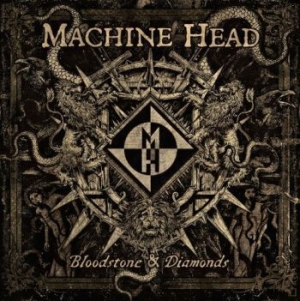 Machine Head - Bloodstone & Diamonds in the group CD / Hårdrock at Bengans Skivbutik AB (1116881)