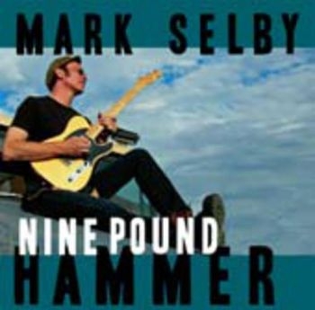 Selby Mark - Nine Pound Hammer in the group VINYL / Bestsellers at Bengans Skivbutik AB (1117905)