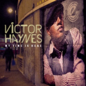 Haynes Victor - My Time Is Here in the group CD / RNB, Disco & Soul at Bengans Skivbutik AB (1125429)