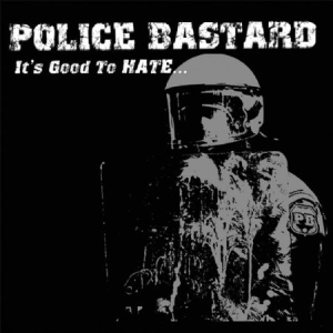 Police Bastard - It's Good To Hate... (Cd+Dvd) in the group CD / Rock at Bengans Skivbutik AB (1125461)