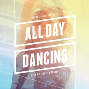 Blandade Artister - Future Disco Presents All Day Danci in the group CD / Dans/Techno at Bengans Skivbutik AB (1125502)