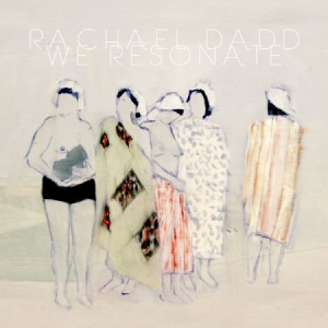 Dadd Rachael - We Resonate in the group VINYL / Pop at Bengans Skivbutik AB (1125603)