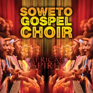 Soweto Gospel Choir - African Spirit in the group CD / RnB-Soul at Bengans Skivbutik AB (1129722)