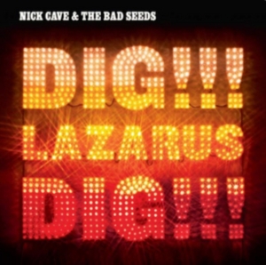 Nick Cave & The Bad Seeds - Dig, Lazarus, Dig!!! in the group OUR PICKS / Most popular vinyl classics at Bengans Skivbutik AB (1131210)