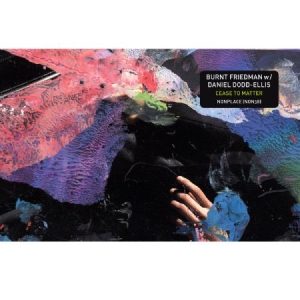Friedman Burnt/Daniel Dodd-Ellis - Cease To Matter in the group CD / Pop at Bengans Skivbutik AB (1131250)
