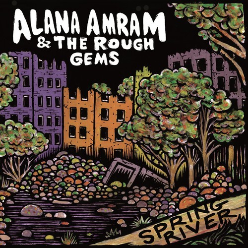 Amram Alana And The Rough Gems - Spring River in the group OTHER / Övrigt / at Bengans Skivbutik AB (1131300)