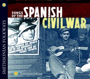 Blandade Artister - Songs Of The Spanish Civil War Vol. in the group CD / Pop at Bengans Skivbutik AB (1134341)