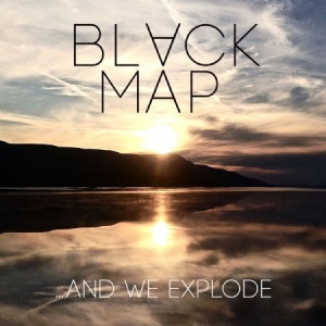 Black Map - And We Explode in the group CD / Rock at Bengans Skivbutik AB (1136836)