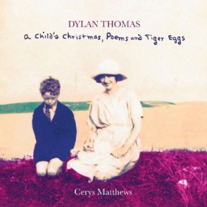 Matthews Cerys - Dylan Thomas - A Child Christmas, P in the group CD / Pop at Bengans Skivbutik AB (1136876)