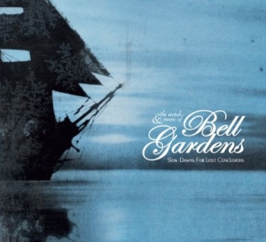 Bell Gardens - Slow Dawns For Lost Conclusions in the group CD / Pop at Bengans Skivbutik AB (1142461)