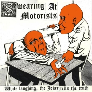 Swearing At Motorists - While Laughing,The Joker Tells The in the group VINYL / Rock at Bengans Skivbutik AB (1142484)
