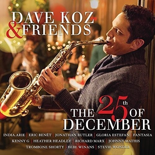 Koz Dave - Dave Koz & Friends - The 25Th Of De in the group OTHER / Övrigt /  at Bengans Skivbutik AB (1145580)