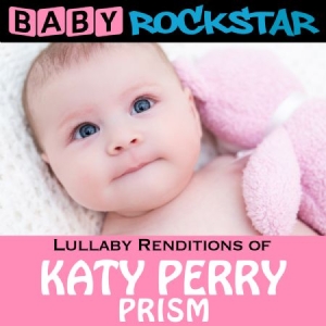 Baby Rockstar - Lullaby Renditions Of Katy Perry: P in the group CD / Pop at Bengans Skivbutik AB (1145934)