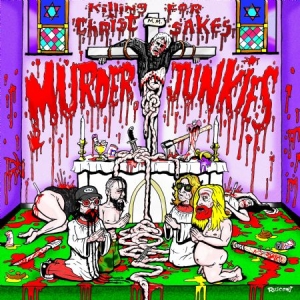 Murder Junkies - Killing For Christ Sakes in the group VINYL / Rock at Bengans Skivbutik AB (1145981)