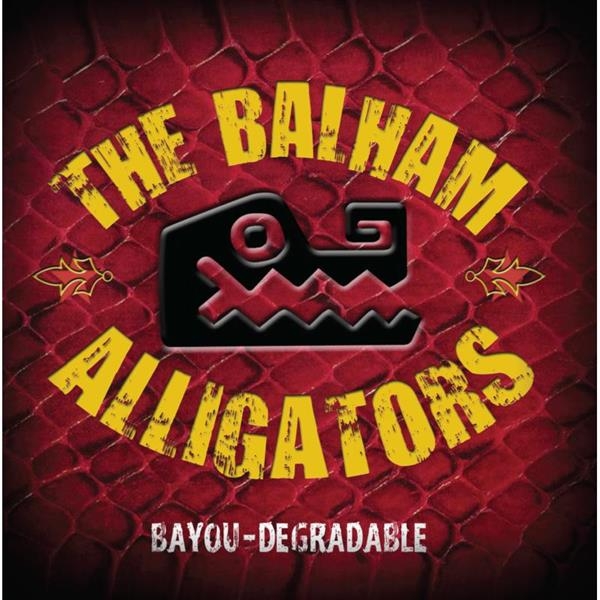 Balham Alligators - Bayou-Degradable in the group CD / Bestsellers at Bengans Skivbutik AB (1145995)