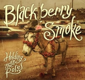 Blackberry Smoke - Holding All The Roses in the group Minishops / Blackberry Smoke at Bengans Skivbutik AB (1146493)