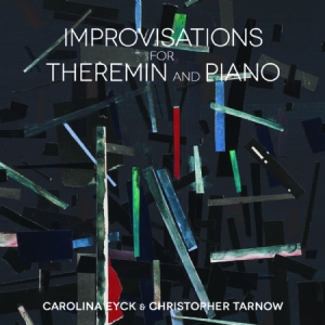 Eyck Carolina & Christopher Tarnow - Improvisations For Thermin And Pian in the group CD / Pop at Bengans Skivbutik AB (1146745)