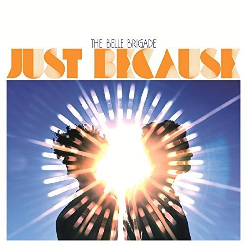 Belle Brigade - Just Because in the group VINYL / Bestsellers at Bengans Skivbutik AB (1151403)