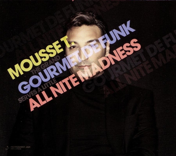 Mousse T. - Gourmet De Funk/All Nite Madne in the group CD / Bestsellers at Bengans Skivbutik AB (1152234)