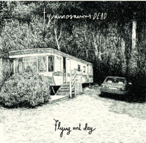 Tyrannosaurus Dead - Flying Ant Day in the group VINYL / Pop at Bengans Skivbutik AB (1152267)