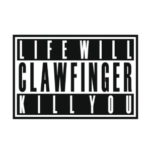 Clawfinger - Life Will Kill You in the group CD / Hårdrock/ Heavy metal at Bengans Skivbutik AB (1152319)