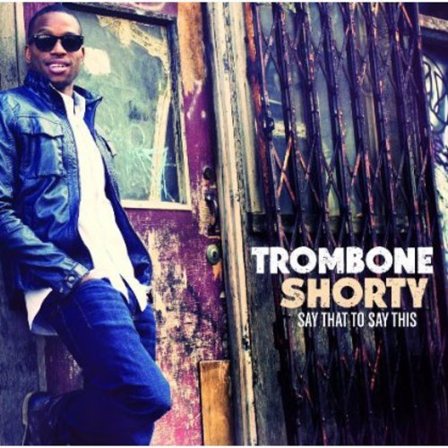 Trombone Shorty - Say That Say This in the group CD / Jazz/Blues at Bengans Skivbutik AB (1152809)