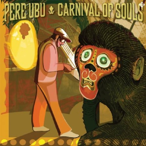 Pere Ubu - Carnival Of Souls (Gold Vinyl) in the group VINYL / Pop at Bengans Skivbutik AB (1153000)