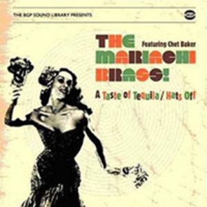 Mariachi Brass! Featuring Chet Bake - A Taste Of Tequila/Hats Off in the group CD / Jazz at Bengans Skivbutik AB (1153213)