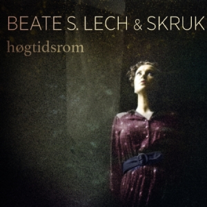 Lech Beate S & Skruk - Högtidsrom in the group CD / Övrigt at Bengans Skivbutik AB (1154886)