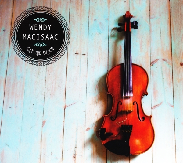 Wendy Macisaac - Off The Floor in the group CD / Bestsellers at Bengans Skivbutik AB (1161161)