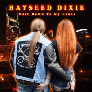 Hayseed Dixie - Hair Down To My Grass in the group CD / Country at Bengans Skivbutik AB (1161312)