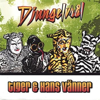 Tiger And Hans Vänner - Djungelvraål in the group CD / Bestsellers at Bengans Skivbutik AB (1164766)