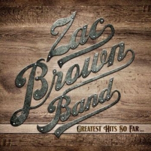 Zac Brown Band - Greatest Hits So Far... in the group CD / Best Of,Country at Bengans Skivbutik AB (1166790)