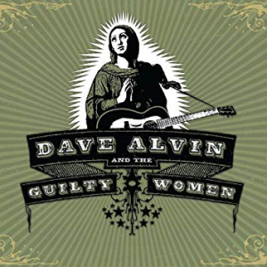 Alvin Dave And The Guilty Women - Dave Alvin And The Guilty Wome N in the group OUR PICKS / Classic labels / YepRoc / Vinyl at Bengans Skivbutik AB (1167471)