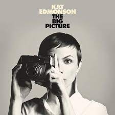 Edmonson Kat - The Big Picture in the group OUR PICKS / Stocksale / CD Sale / CD POP at Bengans Skivbutik AB (1171380)