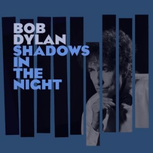 Dylan Bob - Shadows In The Night in the group CD / Pop-Rock,Övrigt at Bengans Skivbutik AB (1175830)