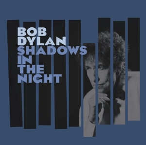 Dylan Bob - Shadows In The Night in the group CD / Pop-Rock,Övrigt at Bengans Skivbutik AB (1175830)