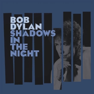 Dylan Bob - Shadows In The Night in the group VINYL / Pop-Rock,Övrigt at Bengans Skivbutik AB (1175837)