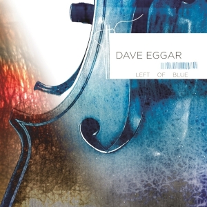 Eggar Dave - Left Of Blue in the group CD / Elektroniskt,Pop-Rock at Bengans Skivbutik AB (1176543)