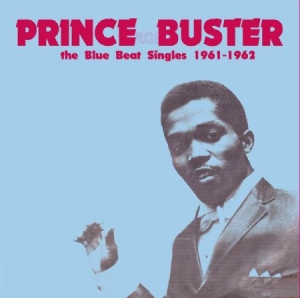 Prince Buster - Blue Beat Singles 1961-1962 (180 G) in the group VINYL / Reggae at Bengans Skivbutik AB (1176756)