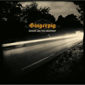 Gingerpig - Ghost On The Highway in the group CD / Pop-Rock at Bengans Skivbutik AB (1179219)