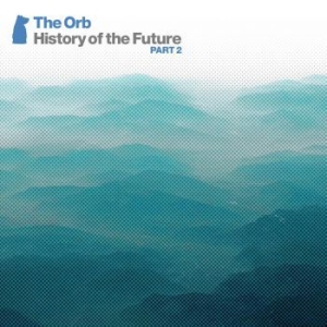 Orb - History Of The Future Part 2 in the group CD / Rock at Bengans Skivbutik AB (1187218)