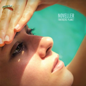 Noveller - Fantastic Planet in the group VINYL / Pop at Bengans Skivbutik AB (1189744)