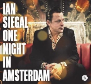 Siegal Ian - One Night In Amsterdam in the group CD / Jazz/Blues at Bengans Skivbutik AB (1189752)