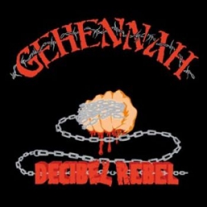 Gehennah - Decibel Rebel (Re-Issue) in the group CD / Hårdrock,Svensk Musik at Bengans Skivbutik AB (1189755)